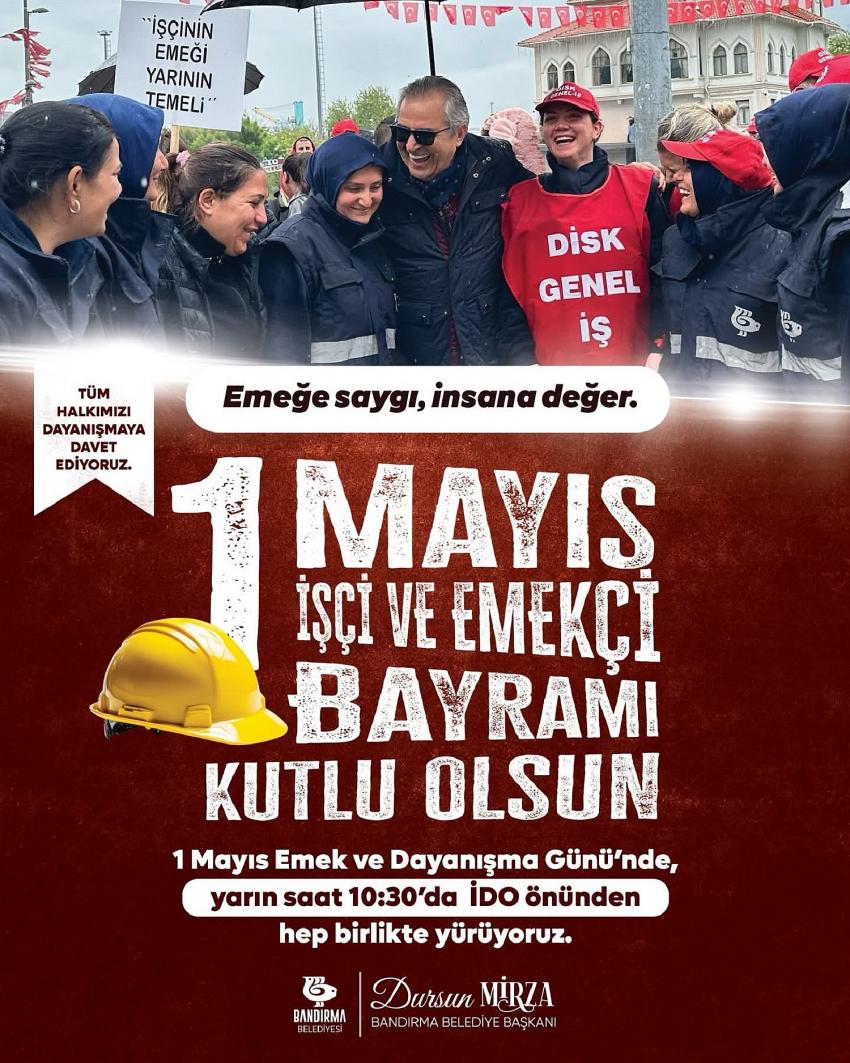 Başkan Mirza: “1 Mayıs Emek ve Dayanışma Günü kutlu olsun!”