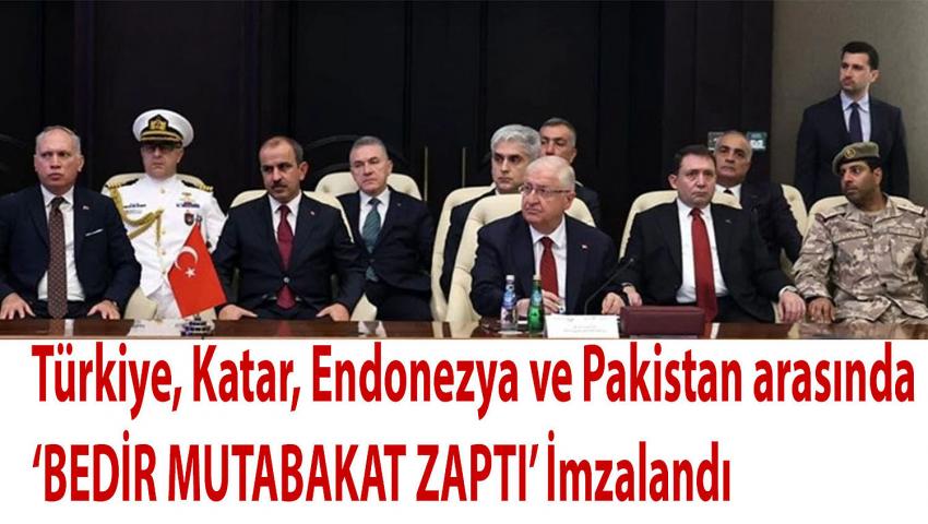 DOHA'DA DEV SAVUNMA ORTAKLIĞI: KATAR, ENDONEZYA, PAKİSTAN VE TÜRKİYE’DEN