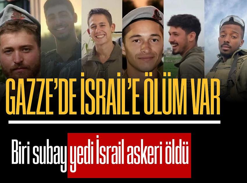 Gazze'de biri subay yedi asker öldürüldü