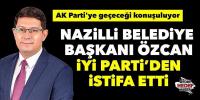 İya Parti'den Nazililli Belediye Başkanı Özcan istifa etti