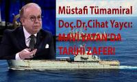 Müstafi Tümamiral Doç.Dr.Cihat Yaycı: MAVİ VATAN’DA TARİHİ ZAFER!